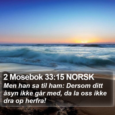 2 Mosebok 33:15 NORSK Bible Verse Image