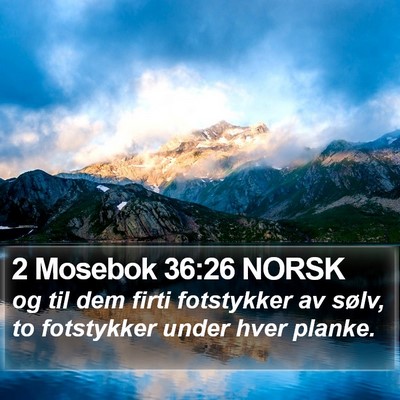 2 Mosebok 36:26 NORSK Bible Verse Image