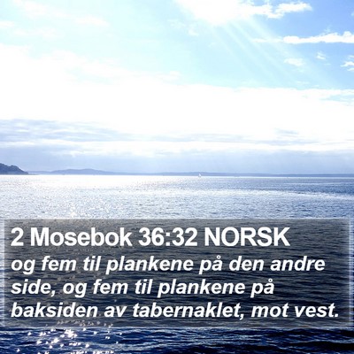 2 Mosebok 36:32 NORSK Bible Verse Image