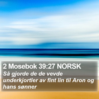 2 Mosebok 39:27 NORSK Bible Verse Image