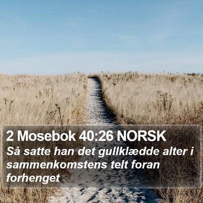 2 Mosebok 40:26 NORSK Bible Verse Image