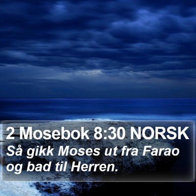 2 Mosebok 8:30 NORSK Bible Verse Image