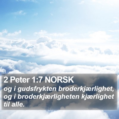 2 Peter 1:7 NORSK Bible Verse Image