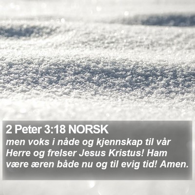 2 Peter 3:18 NORSK Bible Verse Image