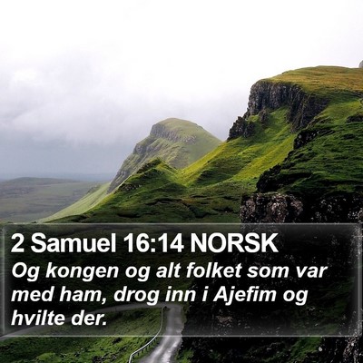 2 Samuel 16:14 NORSK Bible Verse Image