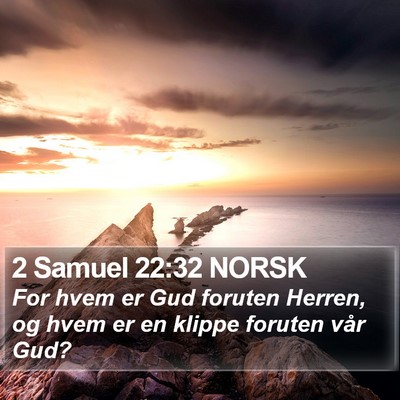 2 Samuel 22:32 NORSK Bible Verse Image