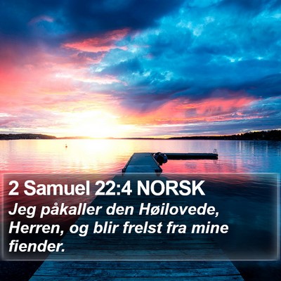 2 Samuel 22:4 NORSK Bible Verse Image
