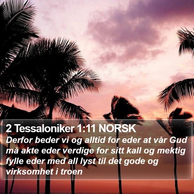 2 Tessaloniker 1:11 NORSK Bible Verse Image