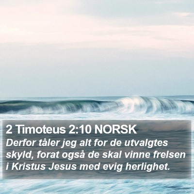 2 Timoteus 2:10 NORSK Bible Verse Image