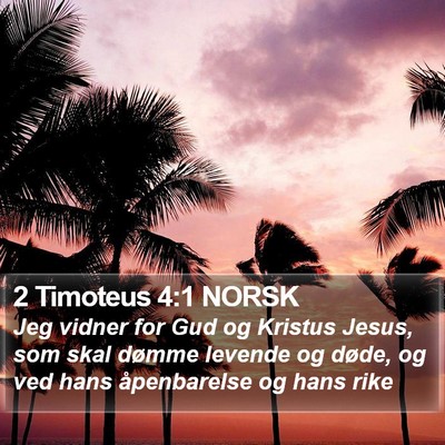2 Timoteus 4:1 NORSK Bible Verse Image