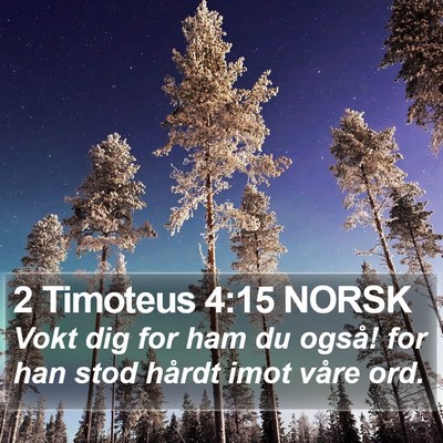 2 Timoteus 4:15 NORSK Bible Verse Image