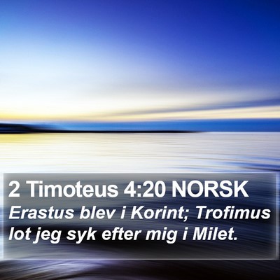2 Timoteus 4:20 NORSK Bible Verse Image