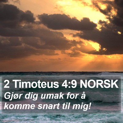 2 Timoteus 4:9 NORSK Bible Verse Image