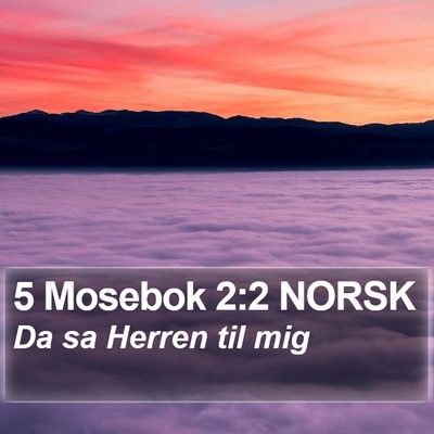 5 Mosebok 2:2 NORSK Bible Verse Image