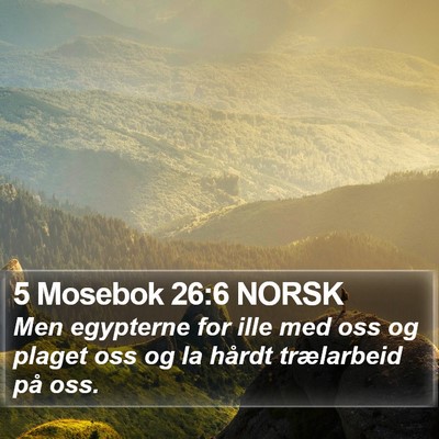 5 Mosebok 26:6 NORSK Bible Verse Image
