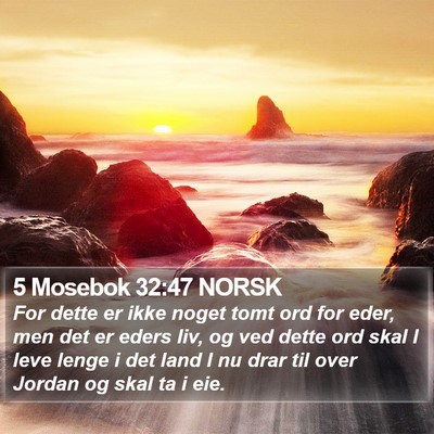 5 Mosebok 32:47 NORSK Bible Verse Image