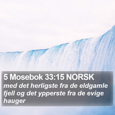 5 Mosebok 33:15 NORSK Bible Verse Image