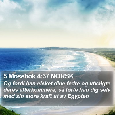 5 Mosebok 4:37 NORSK Bible Verse Image