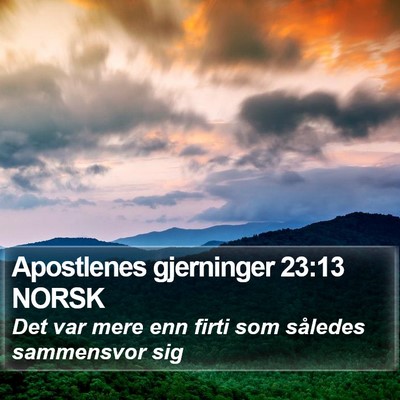 Apostlenes gjerninger 23:13 NORSK Bible Verse Image