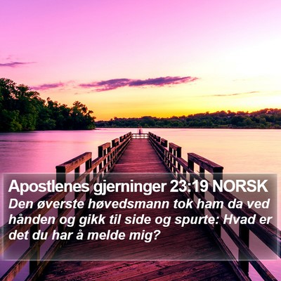 Apostlenes gjerninger 23:19 NORSK Bible Verse Image