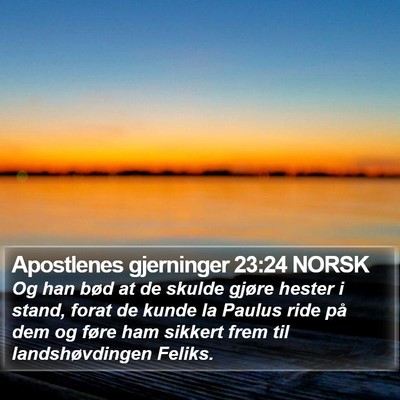 Apostlenes gjerninger 23:24 NORSK Bible Verse Image