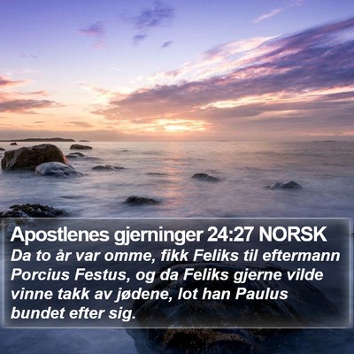 Apostlenes gjerninger 24:27 NORSK Bible Verse Image