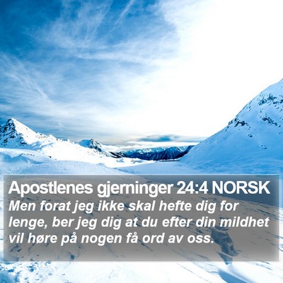 Apostlenes gjerninger 24:4 NORSK Bible Verse Image