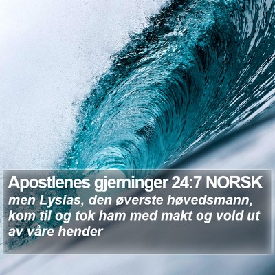 Apostlenes gjerninger 24:7 NORSK Bible Verse Image