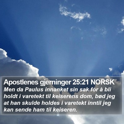 Apostlenes gjerninger 25:21 NORSK Bible Verse Image