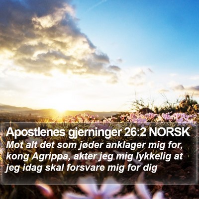 Apostlenes gjerninger 26:2 NORSK Bible Verse Image