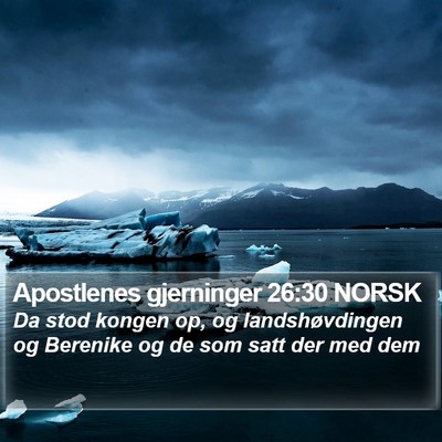 Apostlenes gjerninger 26:30 NORSK Bible Verse Image