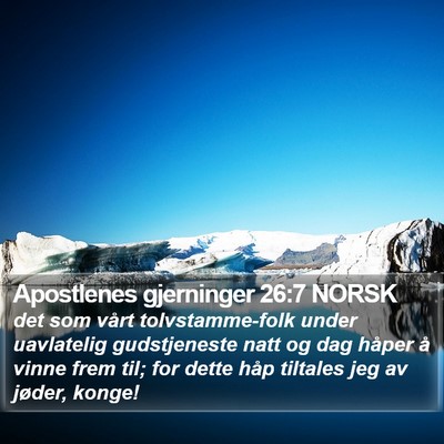 Apostlenes gjerninger 26:7 NORSK Bible Verse Image