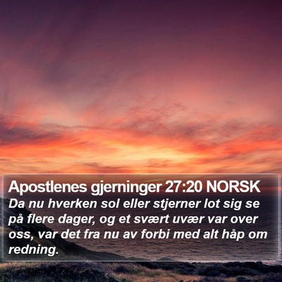 Apostlenes gjerninger 27:20 NORSK Bible Verse Image