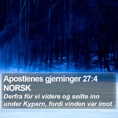 Apostlenes gjerninger 27:4 NORSK Bible Verse Image