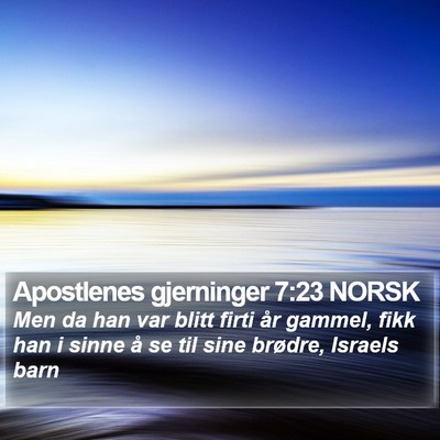 Apostlenes gjerninger 7:23 NORSK Bible Verse Image