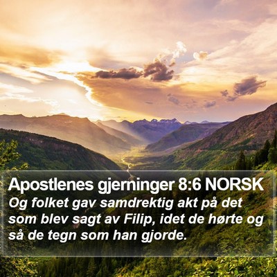 Apostlenes gjerninger 8:6 NORSK Bible Verse Image