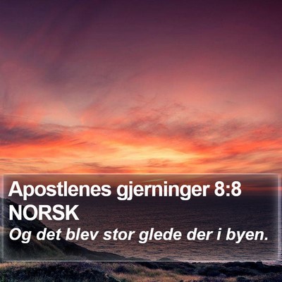 Apostlenes gjerninger 8:8 NORSK Bible Verse Image