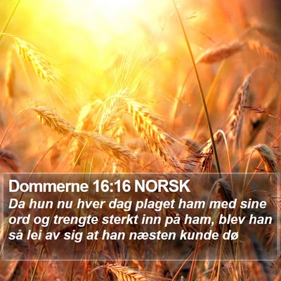 Dommerne 16:16 NORSK Bible Verse Image