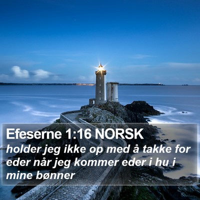 Efeserne 1:16 NORSK Bible Verse Image