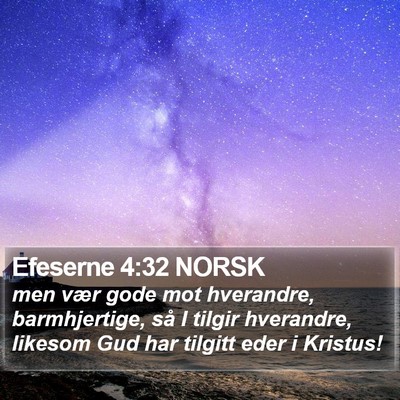Efeserne 4:32 NORSK Bible Verse Image