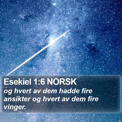 Esekiel 1:6 NORSK Bible Verse Image