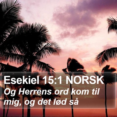 Esekiel 15:1 NORSK Bible Verse Image