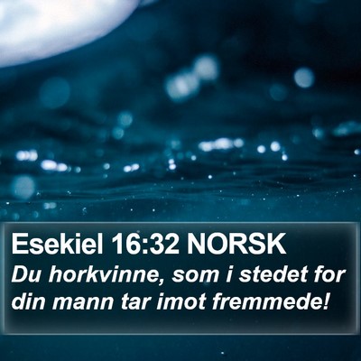 Esekiel 16:32 NORSK Bible Verse Image