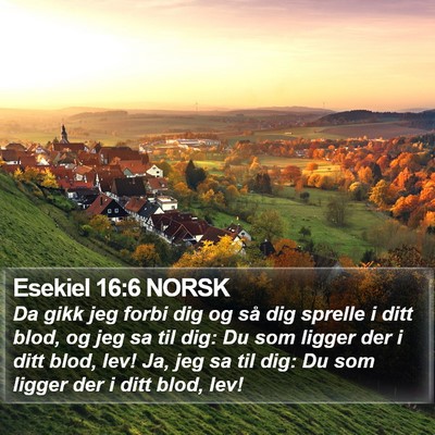 Esekiel 16:6 NORSK Bible Verse Image
