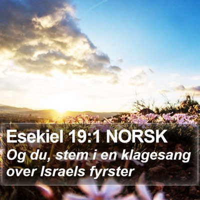 Esekiel 19:1 NORSK Bible Verse Image