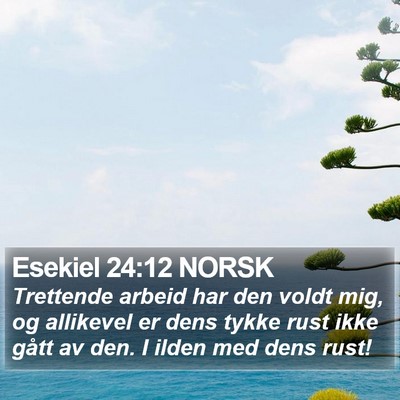 Esekiel 24:12 NORSK Bible Verse Image