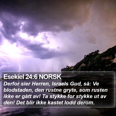 Esekiel 24:6 NORSK Bible Verse Image