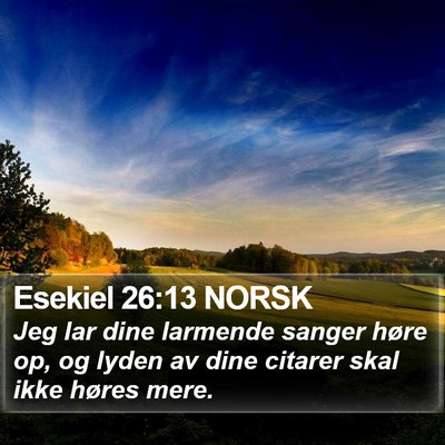 Esekiel 26:13 NORSK Bible Verse Image