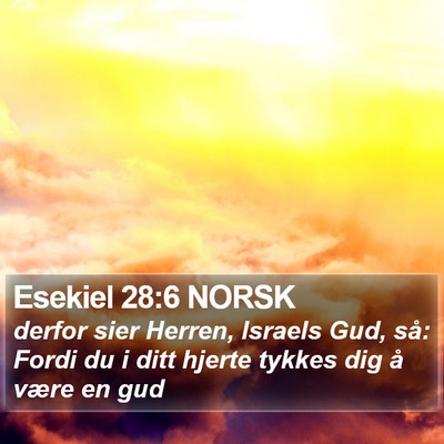Esekiel 28:6 NORSK Bible Verse Image