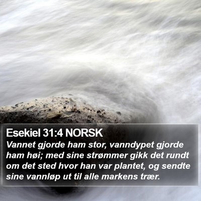 Esekiel 31:4 NORSK Bible Verse Image